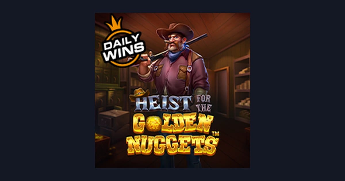 Nikmati Serunya Heist For the Golden Nuggets di Situs Slot Terpercaya